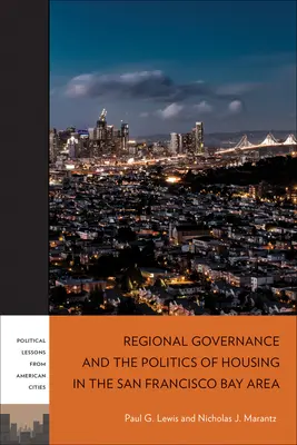 Guvernanța regională și politica locuințelor în San Francisco Bay Area - Regional Governance and the Politics of Housing in the San Francisco Bay Area