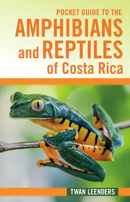 Ghid de buzunar al amfibienilor și reptilelor din Costa Rica - Pocket Guide to the Amphibians and Reptiles of Costa Rica