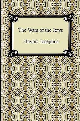 Războaiele evreilor - The Wars of the Jews
