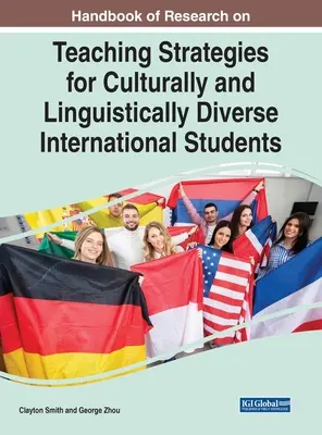 Handbook of Research on Teaching Strategies for Culturally and Linguistically Diverse International Students (Manual de cercetare privind strategiile de predare pentru studenții internaționali diverși din punct de vedere cultural și lingvistic) - Handbook of Research on Teaching Strategies for Culturally and Linguistically Diverse International Students