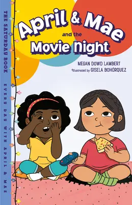 April & Mae și seara de film: Cartea de sâmbătă - April & Mae and the Movie Night: The Saturday Book