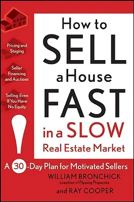 Cum să vinzi rapid o casă pe o piață imobiliară lentă: Un plan de 30 de zile pentru vânzătorii motivați - How to Sell a House Fast in a Slow Real Estate Market: A 30-Day Plan for Motivated Sellers