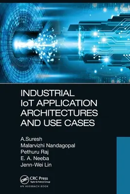 Arhitecturi de aplicații Iot industriale și cazuri de utilizare - Industrial Iot Application Architectures and Use Cases