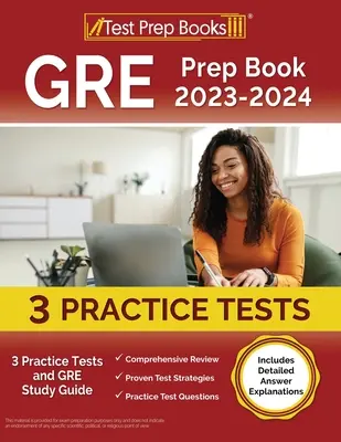 GRE Prep Book 2023-2024: 3 teste practice și ghid de studiu GRE [include explicații detaliate ale răspunsurilor] - GRE Prep Book 2023-2024: 3 Practice Tests and GRE Study Guide [Includes Detailed Answer Explanations]
