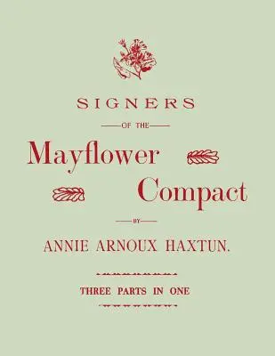 Signers of the Mayflower Compact. Trei părți într-una singură - Signers of the Mayflower Compact. Three Parts in One