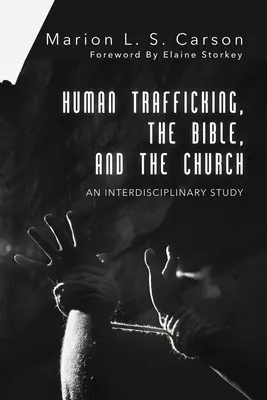 Traficul de persoane, Biblia și Biserica - Human Trafficking, the Bible, and the Church