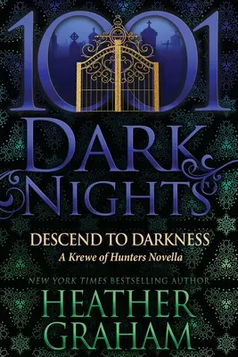 Coboară spre întuneric: O nuvelă Krewe of Hunters - Descend to Darkness: A Krewe of Hunters Novella