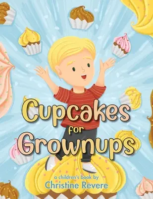 Cupcakes pentru adulți - Cupcakes for Grownups