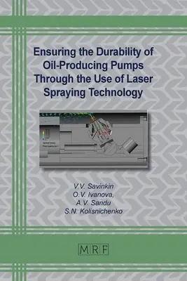 Asigurarea durabilității pompelor petroliere prin utilizarea tehnologiei de pulverizare cu laser - Ensuring the Durability of Oil-Producing Pumps Through the Use of Laser Spraying Technology