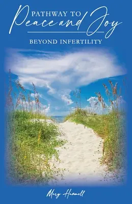Calea către pace și bucurie: dincolo de infertilitate - Pathway to Peace and Joy: Beyond Infertility