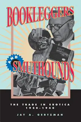 Bookleggers și Smuthounds: The Trade in Erotica, 192-194 - Bookleggers and Smuthounds: The Trade in Erotica, 192-194