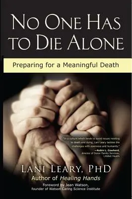 Nimeni nu trebuie să moară singur: Pregătirea pentru o moarte semnificativă - No One Has to Die Alone: Preparing for a Meaningful Death