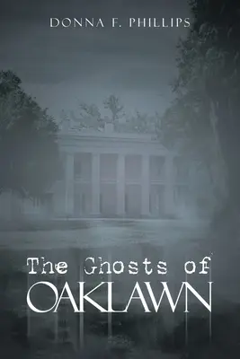 Fantomele din Oaklawn - The Ghosts of Oaklawn