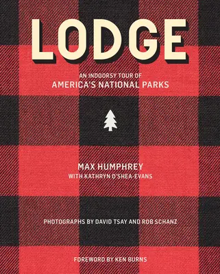 Lodge: Un tur în interior al parcurilor naționale din America - Lodge: An Indoorsy Tour of America's National Parks