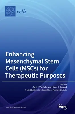 Îmbunătățirea celulelor stem mezenchimale (MSC) în scopuri terapeutice - Enhancing Mesenchymal Stem Cells (MSCs) for Therapeutic Purposes