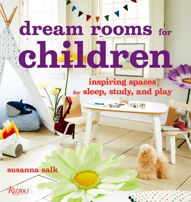 Camere de vis pentru copii: Spații inspiraționale pentru somn, studiu și joacă - Dream Rooms for Children: Inspiring Spaces for Sleep, Study, and Play