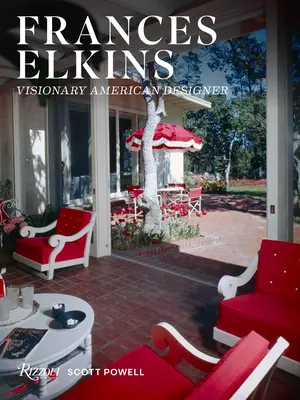 Frances Elkins: Designer american vizionar - Frances Elkins: Visionary American Designer