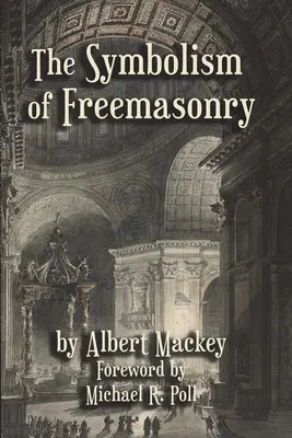 Simbolismul francmasoneriei - The Symbolism of Freemasonry