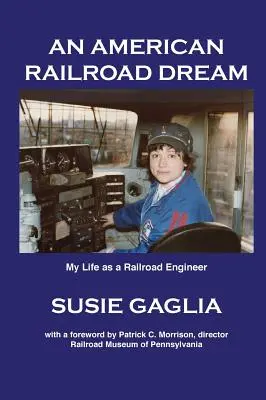 Visul unei căi ferate americane - An American Railroad Dream