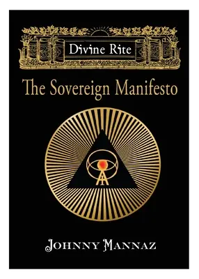 Ritul divin: Manifestul Suveranului - Divine Rite: The Sovereign Manifesto