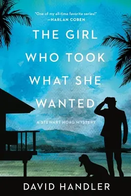 The Girl Who Took What She Wanted: Misterele lui Stewart Hoag - The Girl Who Took What She Wanted: Stewart Hoag Mysteries