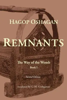 Remnants: Calea uterului (ediția a doua) - Remnants: The Way of the Womb (Second Edition)