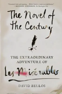 Romanul secolului: Extraordinara aventură din Les Misrables - The Novel of the Century: The Extraordinary Adventure of Les Misrables