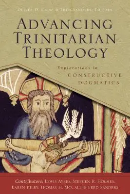Promovarea teologiei trinitare: Explorări în dogmatica constructivă - Advancing Trinitarian Theology: Explorations in Constructive Dogmatics