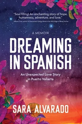 Visând în spaniolă: O poveste de dragoste neașteptată în Puerto Vallarta - Dreaming in Spanish: An Unexpected Love Story In Puerto Vallarta