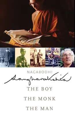 Sangharakshita: Băiatul, călugărul, omul - Sangharakshita: The Boy, the Monk, the Man