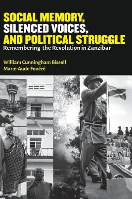 Memorie socială, voci tăcute și luptă politică: Amintirea revoluției din Zanzibar - Social Memory, Silenced Voices, and Political Struggle: Remembering the Revolution in Zanzibar
