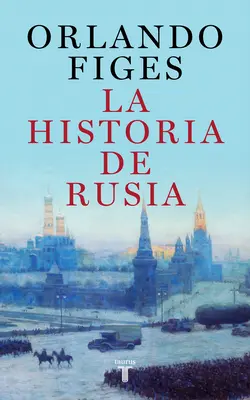Istoria Rusiei / The Story of Russia - Historia de Rusia / The Story of Russia