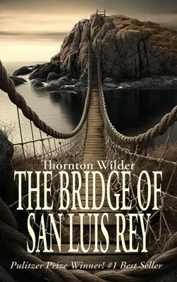Podul din San Luis Rey - The Bridge of San Luis Rey