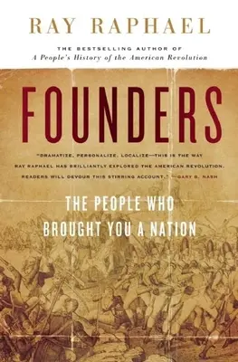 Fondatorii: Oamenii care v-au adus o națiune: The People Who Brought You a Nation - Founders: The People Who Brought You a Nation