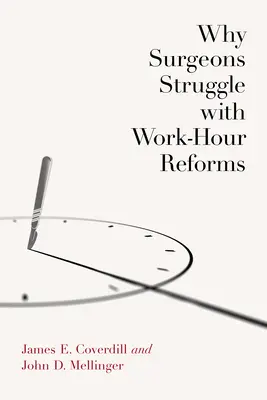 De ce chirurgii se luptă cu reformele privind orele de muncă - Why Surgeons Struggle with Work-Hour Reforms