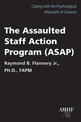 Planul de acțiune pentru personalul agresat (Asap) - The Assaulted Staff Action Plan (Asap)