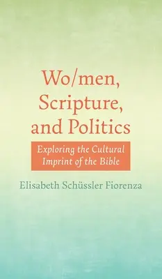 Femei/om, Scriptură și politică - Wo/men, Scripture, and Politics