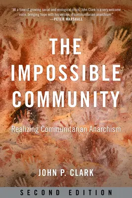 Comunitatea imposibilă: Realizarea anarhismului comunitar - The Impossible Community: Realizing Communitarian Anarchism