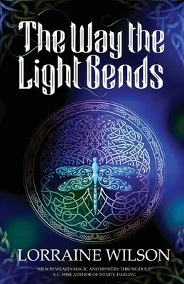 Felul în care lumina se apleacă (The Way The Light Bends) - The Way The Light Bends