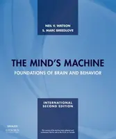 Mașina minții - Fundamente ale creierului și comportamentului (Watson Neil V. (Universitatea Simon Fraser)) - Mind's Machine - Foundations of Brain and Behavior (Watson Neil V. (Simon Fraser University))