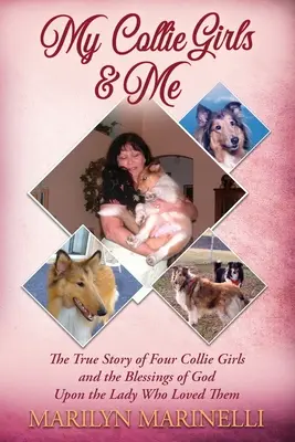 Eu și fetele mele Collie: Câini Collie - My Collies Girls & Me: Collie Dogs