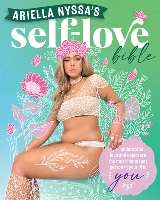 Biblia iubirii de sine a Ariellei Nyssa - Ariella Nyssa's Self-Love Bible