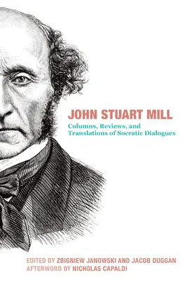 John Stuart Mill: Articole, coloane, recenzii și traduceri ale dialogurilor lui Platon - John Stuart Mill: Articles, Columns, Reviews and Translations of Plato's Dialogues