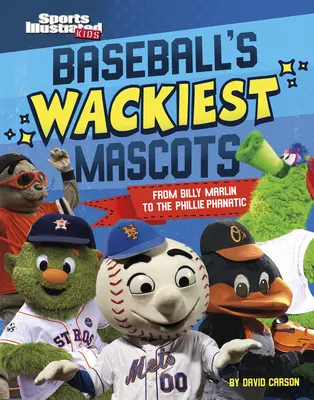 Cele mai nebunești mascote din baseball: De la Billy Marlin la Phillie Phanatic - Baseball's Wackiest Mascots: From Billy Marlin to the Phillie Phanatic