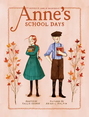 Anne's School Days: inspirat de Anne din Green Gables - Anne's School Days: Inspired by Anne of Green Gables