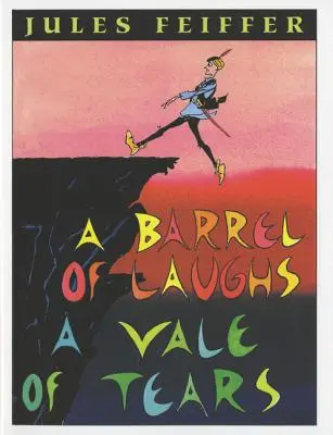 Un butoi de râs, o vale de lacrimi - A Barrel of Laughs, a Vale of Tears