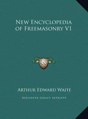 Noua Enciclopedie a Francmasoneriei V1 - New Encyclopedia of Freemasonry V1