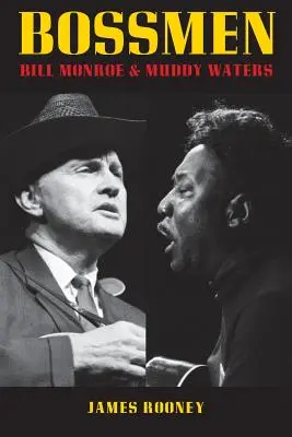 Bossmen: Bill Monroe și Muddy Waters - Bossmen: Bill Monroe & Muddy Waters