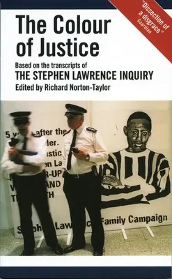 Culoarea justiției: Bazat pe transcrierile anchetei Stephen Lawrence - The Colour of Justice: Based on the Transcripts of the Stephen Lawrence Inquiry