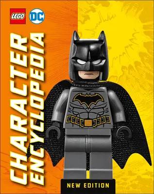 Enciclopedia personajelor Lego DC Ediție nouă - Lego DC Character Encyclopedia New Edition